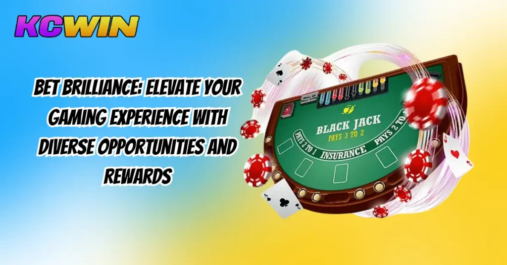 Bet Brilliance_ Elevate Your Gaming Experience with Diverse Opportunities and Rewards-1