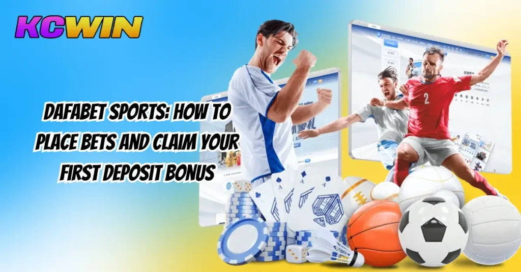 Dafabet Sports_ How to Place Bets and Claim Your First Deposit Bonus-1