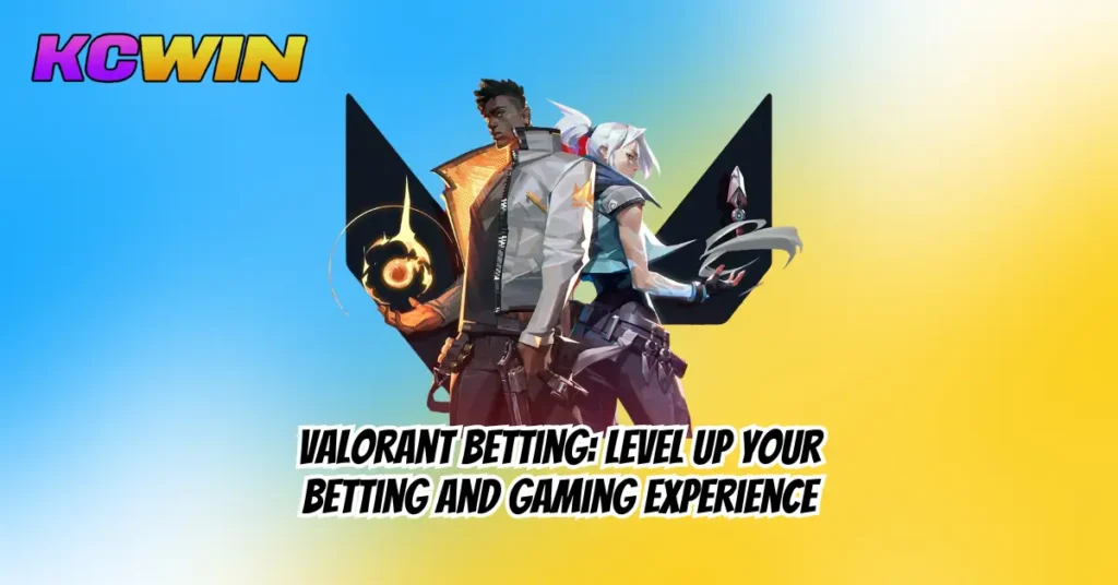 Valorant Betting_ Level Up Your Betting and Gaming Experience-1