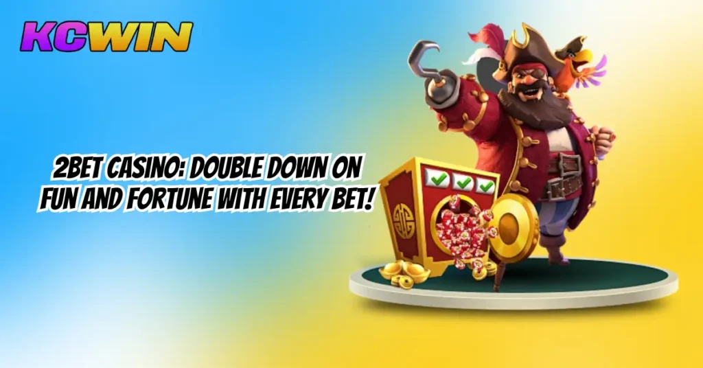 2Bet Casino_ Double Down on Fun and Fortune with Every Bet!-1