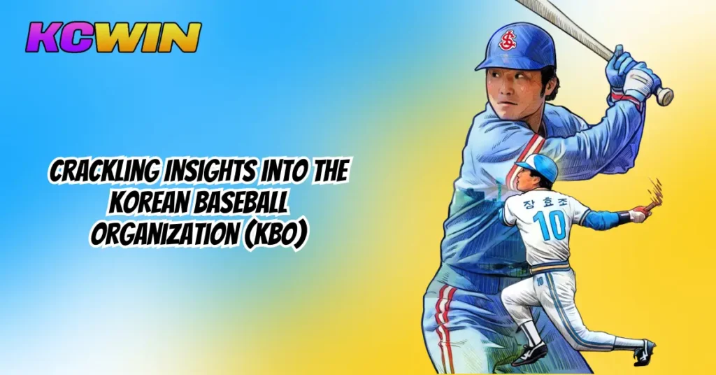 Crackling Insights into the Korean Baseball Organization (KBO)-1