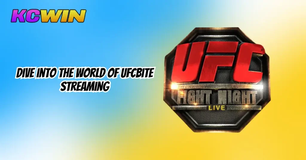 Dive into the World of UFCBite Streaming-1