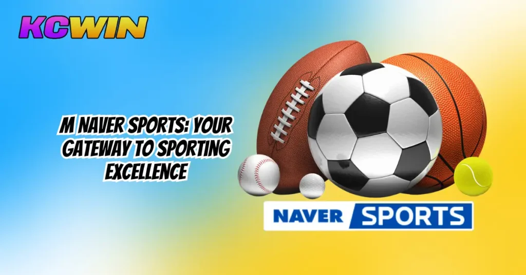 M Naver Sports_ Your Gateway to Sporting Excellence-1