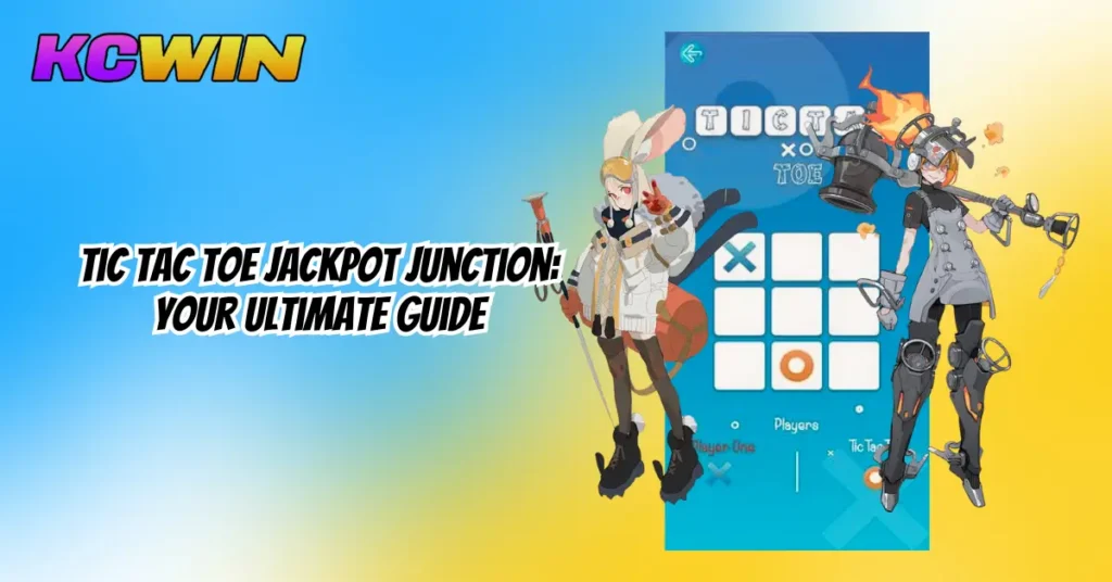 Tic Tac Toe Jackpot Junction_ Your Ultimate Guide-1