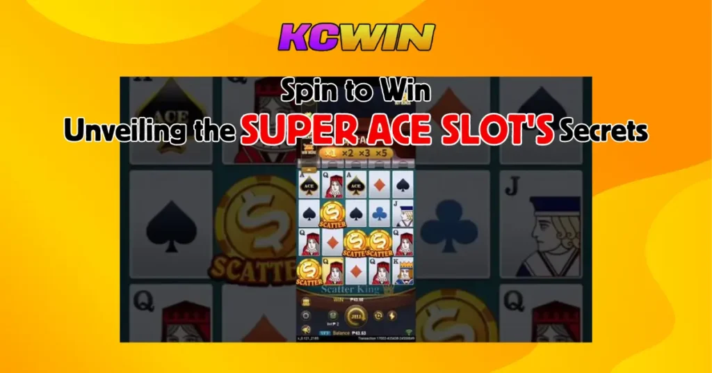 Spin to Win_ Unveiling the Super Ace Slot's Secrets