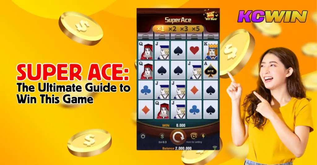 Super Ace The Ultimate Guide to Win This Game-1