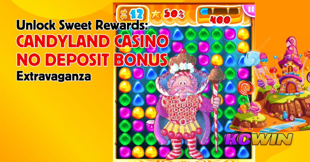 Unlock Sweet Rewards Candyland Casino No Deposit Bonus Extravaganza-1