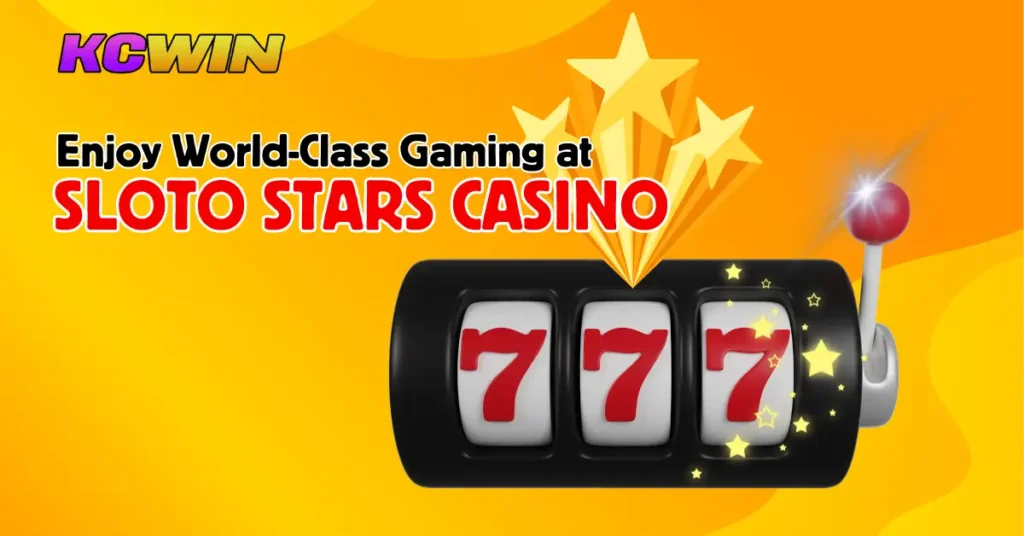 Enjoy World-Class Gaming at Sloto Stars Casino-1