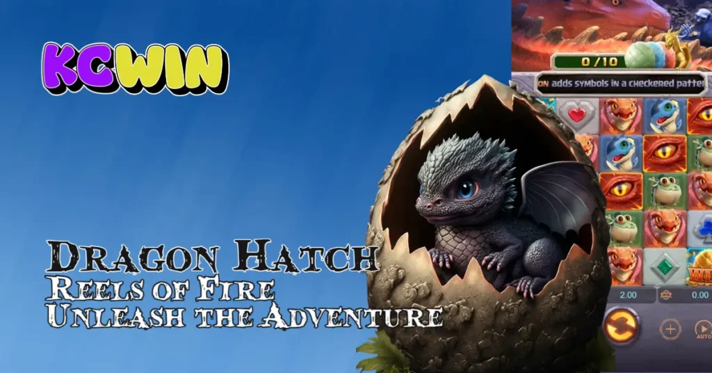 dragon-hatch-reels-of-fire-unleash-the-adventure